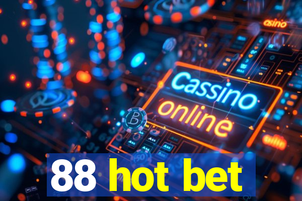 88 hot bet